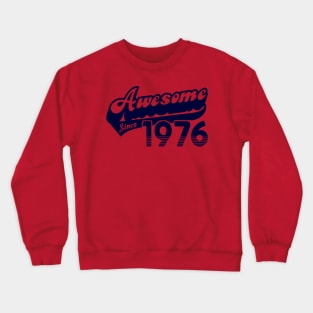 awesome since 1976 Crewneck Sweatshirt